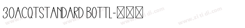 30ACQTstandard bottl字体转换